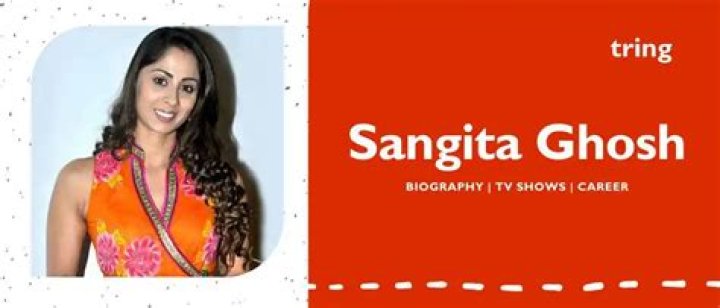 Sangita Ghosh Biography, Age, Husband, Height & More